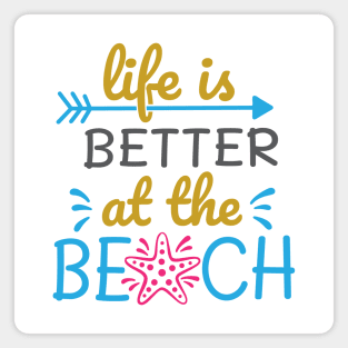 Life is better at the beach Magnet